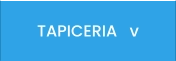 TAPICERIA   v